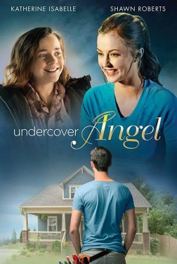 Undercover Angel - Un angelo dal cielo (2017)